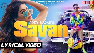 Savan   Addy Nagar Official Video   Kangna Sharma   New Hindi Songs 2019