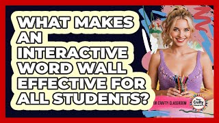 What Makes An Interactive Word Wall Effective For All Students - Your Crafty Classroom