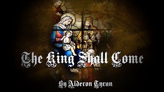 The King Shall Come - Alderon Tyran