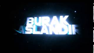 Burak Aslandır A İntro İsteyene Yapılır