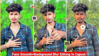 Capcut App से Face Smooth+Face Gora +Backgraund Blur kaise करें||Trending Vidoe Editing In capcut screenshot 4