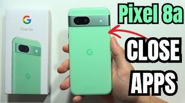 Google Pixel 8a: Close Apps - Exit Background Apps #pixel8a
