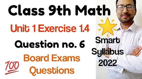 Chapter 1 Exercise 1.4 Question no. 6 Class 9 Math I Unit 1 Ex 1.4 Class 9 New Book | Learning Zone