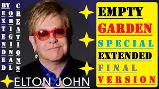 Elton John  Empty Garden hey Hey Johnny special Extended Final Version