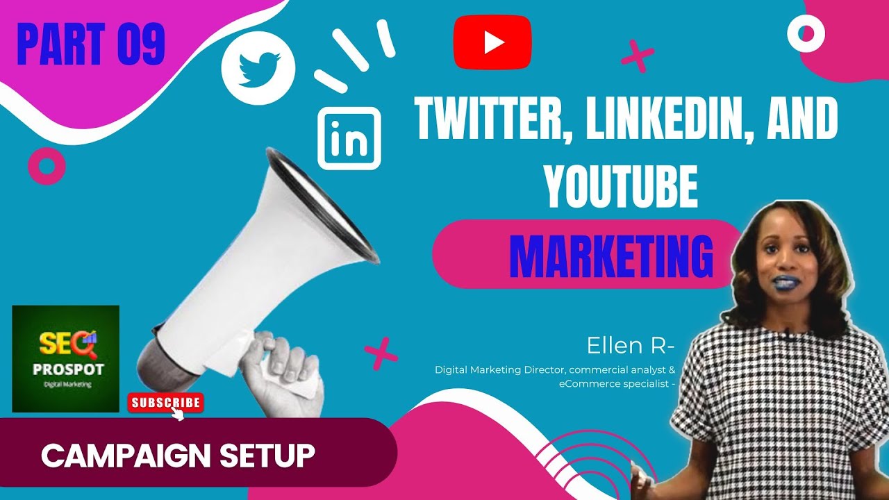 Twitter, LinkedIn, and YouTube Marketing | Twitter ad Campaign Setup