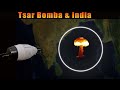 Tsar bomba and india animated