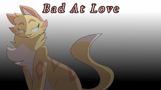 Bad At Love- Heathertail PMV MAP CLOSED {Backups OPEN}