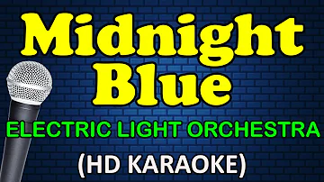 MIDNIGHT BLUE - Electric Light Orchestra (HD Karaoke)