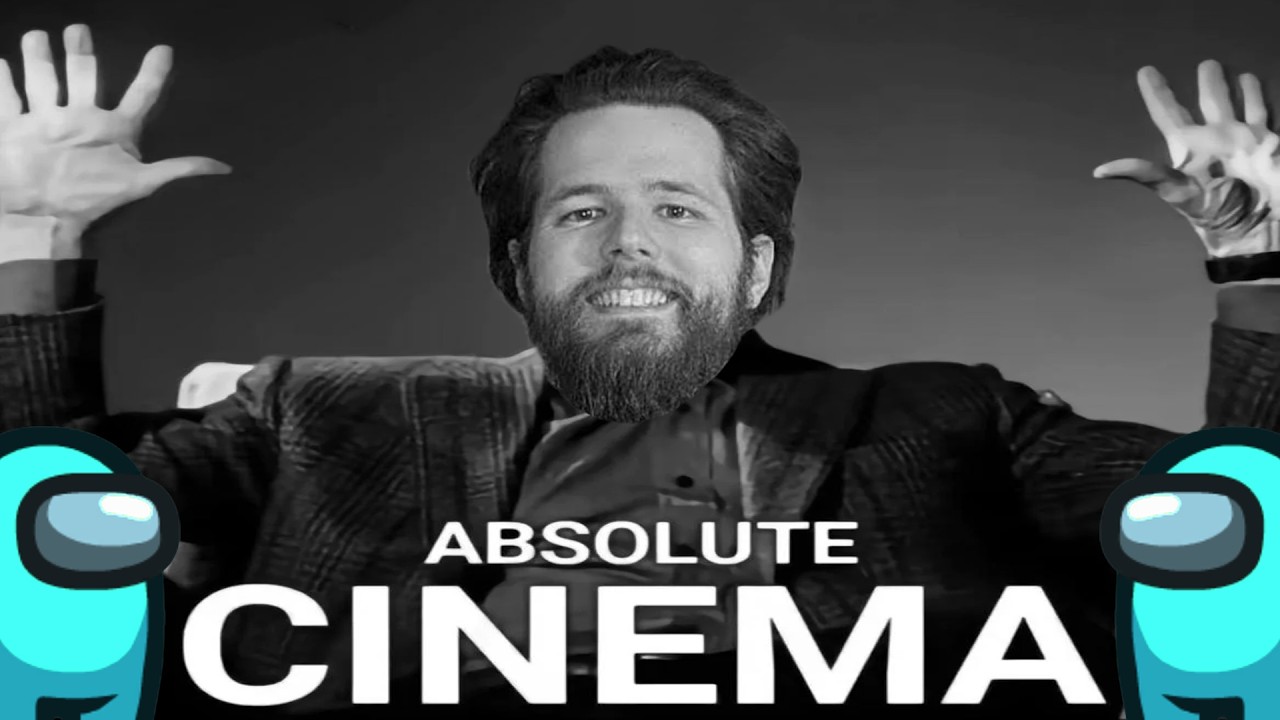 ABSOLUTE CINÉMA (Cinéma, Néma, t'as la ref ?) !