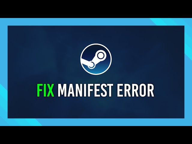 Steam Manifest Unavailable Error – How To Fix