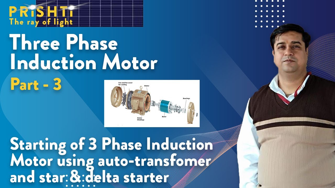 Three Phase Induction Motor Part 3: Starting using Auto-transformer and ...