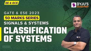 Classification of Systems | Signals and Systems in Hindi | GATE & UPSC ESE (IES) EE & ECE 2023 Exam