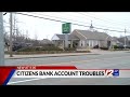 Citizens bank customers seeing account issues