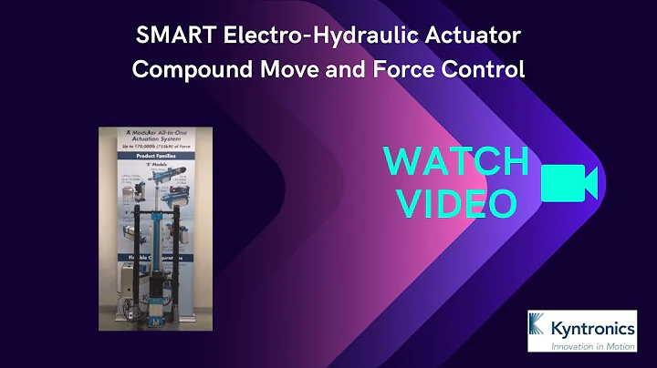Compound Move & Force Control: Kyntronics Hybrid Actuator Demo