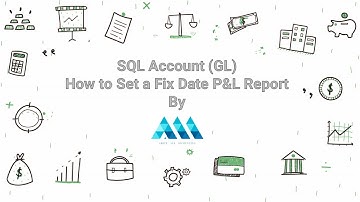SQL Account (GL)  - How to Set a Fix Date P&L Report by  Above Ace Accounting 会计培训课程