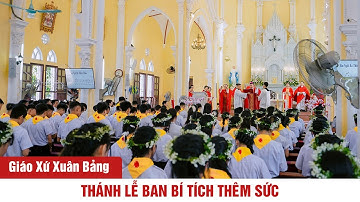 [BẢN TIN] Thánh Lễ Ban Bí Tích Thêm Sức │ 24.08.2025 │Giáo Xứ Xuân Bảng - TGP HÀ NỘI