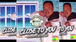 Audley Rollen - Close To You - Surface Music