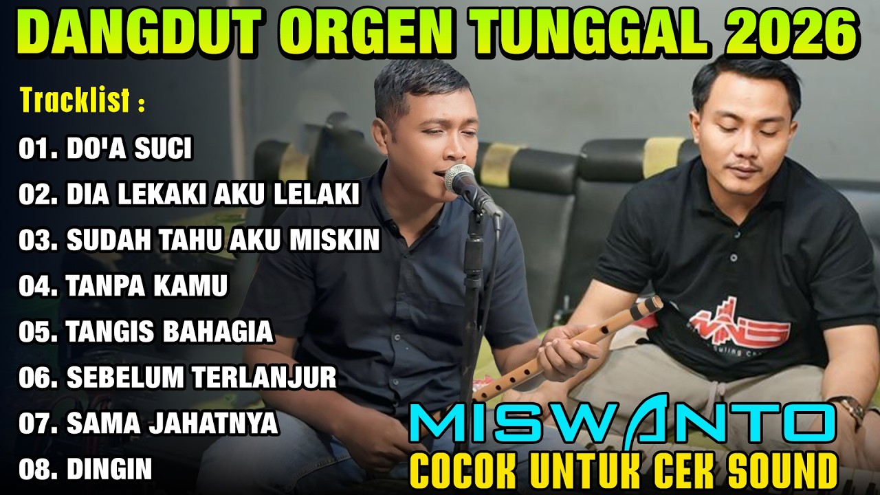 DANGDUT ORGEN TUNGGAL 2026 DANGDUT LAWAS PALING ENAK - KUMPULAN LAGU POPULER COVER MISWANTO