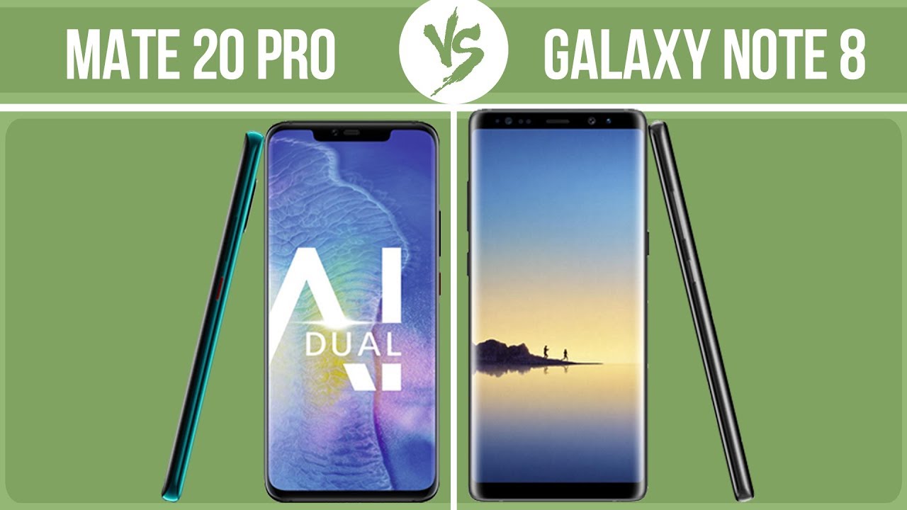 Huawei Mate 20 Pro vs Samsung Galaxy Note 8 ✔️ - YouTube