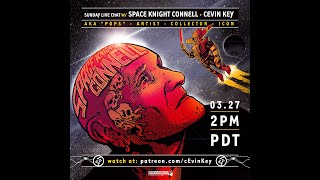 Sunday Live chat with Space Knight Connell aka "Pops" 3/27/22