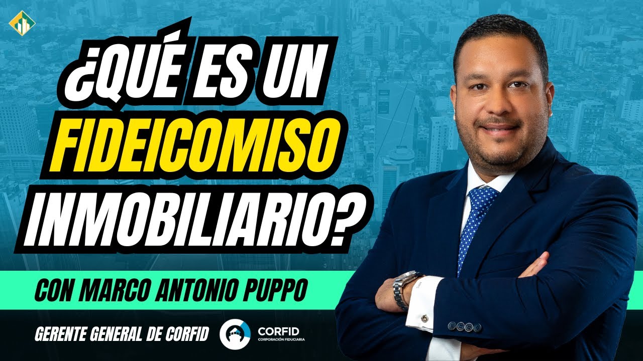 Fideicomiso  en Peru Inmobiliario y Cómo Funciona | Con Marco Antonio Puppo Gerente de CORFID