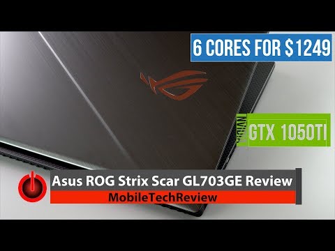 Asus ROG Strix Scar GL703GE Review - 6 Core Slim Gaming Laptop