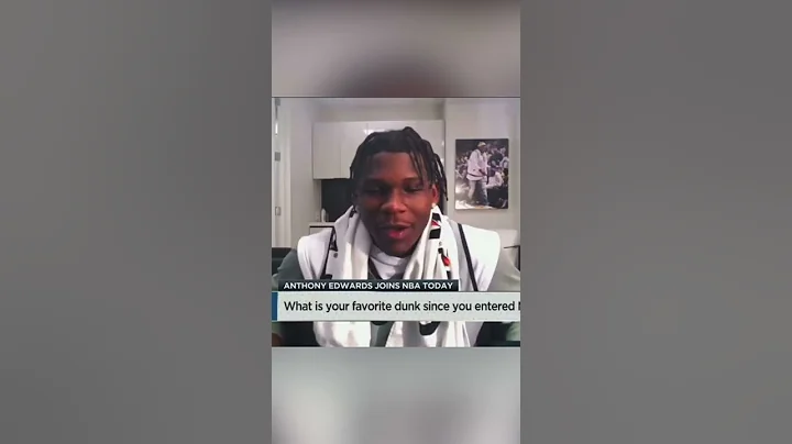 Anthony Edwards on his favorite dunk