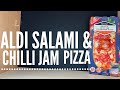 Aldi specially selected salami  chilli jam sourdough pizza review