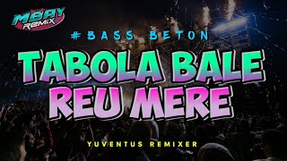 Download Lagu BASS BETON - TABOLA BALE x REU MERE - LAGU BASS BEMO TERBARU 2025 MP3
