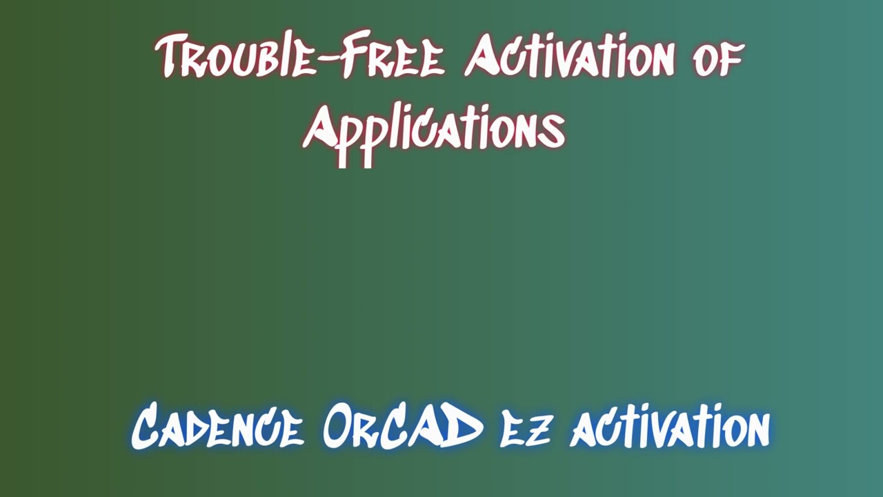 How to Download Cadence OrCAD and Install It: Detailed Steps