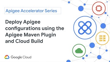 Deploy Apigee environment and org configurations using Apigee Maven plugin and Cloud Build