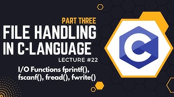 File Handling In C Language [Part 3] | C Programming Tutorial #24 | eLogic Classes