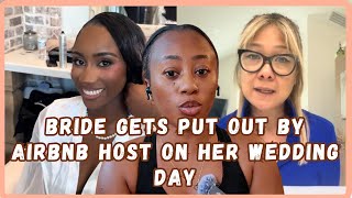 Bride And Her Brides Maid Gets Evicted From Airbnb By Host For Breaking house Rules - Viral