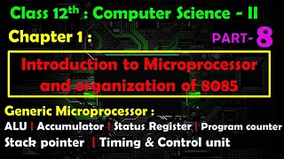 12th Comp.Sci.Paper-II : Chapter - 1 | Generic Microprocessor : ALU, Program Counter, Stack Pointer