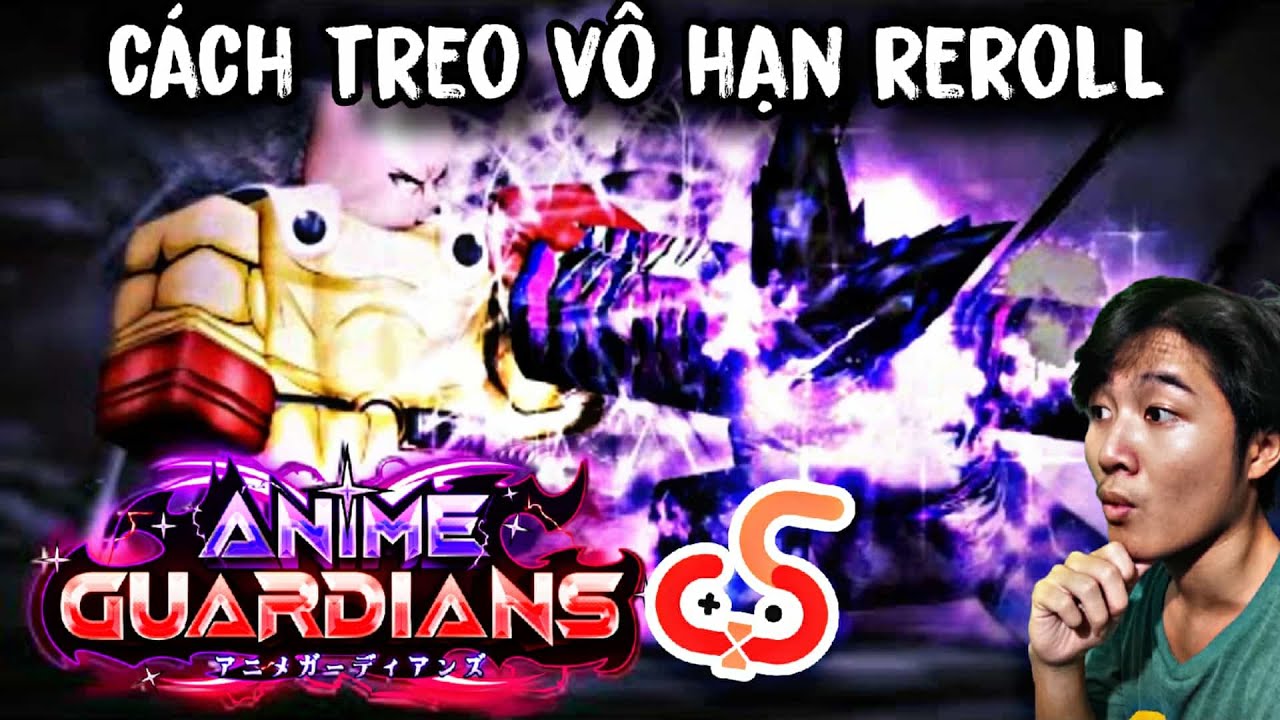 Cách Treo Vô Hạn Reroll Anime Guardians Và Reaction Trailer Update OPM Đẹp Hơn Cả Anime Trượt Cỏ