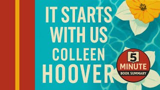 It Starts with Us by Colleen Hoover | 5 Minute Book Summary