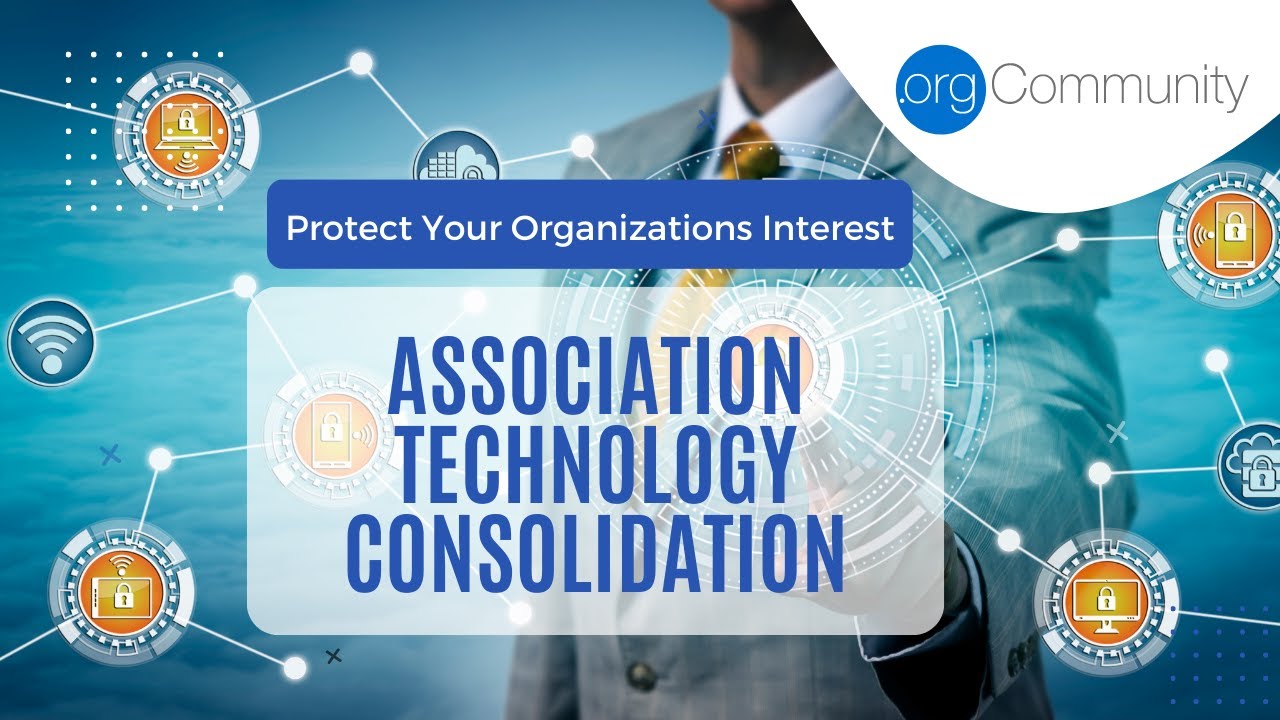 Association Technology Consolidation Protect Your Organizations ...