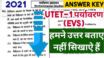 UTET 1  Answer Key 2021 EVS Part | UTET Environment Answer Discussion