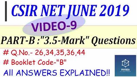 9. PHYSICS CSIR NET JUNE 2019 Solutions | PART-B "3.5-Mark" Ques | Complete Solutions