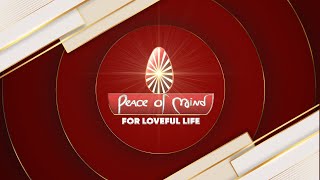 Watch LIVE: Let's spread the fragrance of LOVE - Let's create a LOVEFUL WORLD with Peace of Mind TV