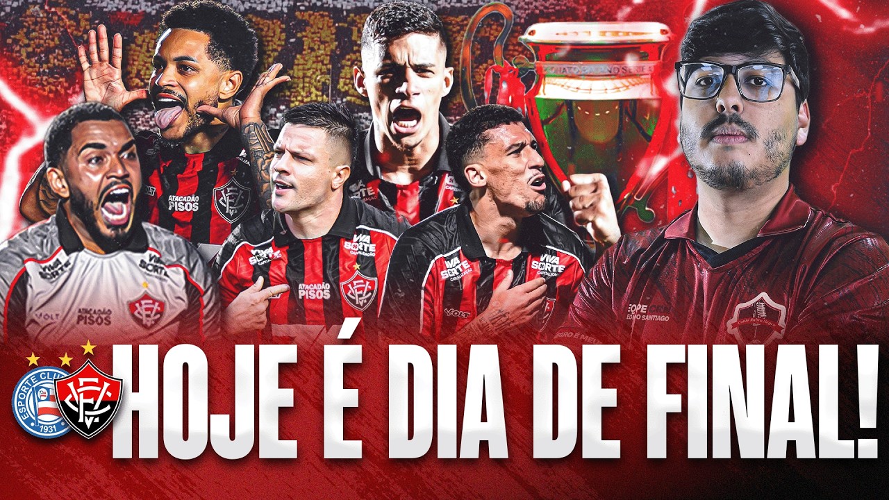 🚨HOJE É FINAL! VITÓRIA ENCARA BAHIA NA FONTE: POSTURA, EFICIÊNCIA, SEM MEDO E CABEÇA NO LUGAR