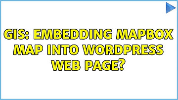 GIS: Embedding Mapbox map into wordpress web page?