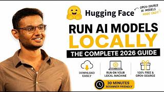 Learn Hugging Face in 30 Minutes (2026) | Run Open-Source AI Locally -Part1