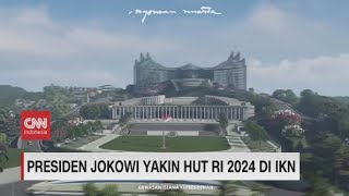 Presiden Jokowi Yakin HUT RI 2024 di IKN