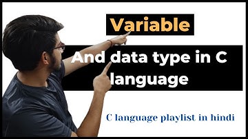 Variables & Data Types In C: C Tutorial In Hindi #4