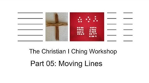 Part 05. Moving Lines in the I Ching
