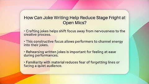 How Can Joke Writing Help Reduce Stage Fright at Open Mics? | Open Mic Manual News