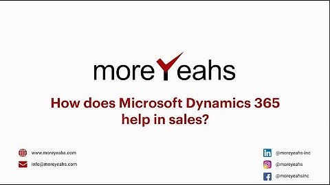 How Does Microsoft Dynamics 365 Help in Sales?