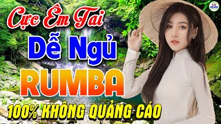 66 Bài Rumba Nhạc Vàng Xưa Nhẹ Nhàng KHÔNG QUẢNG CÁO - Cực Êm Tai Dễ Nghe Dễ Ngủ Cả Xóm Phê Nức Nở