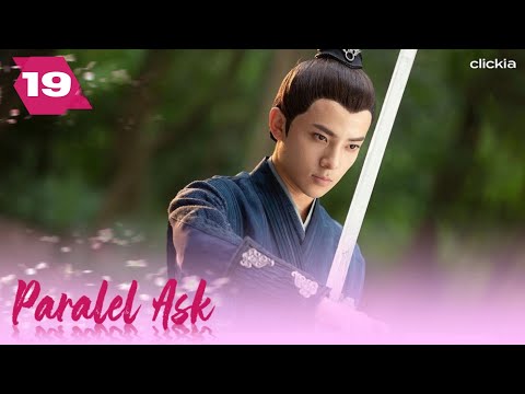 Paralel Aşk | 19. Bölüm | Love Better Than Immortality | Li Hongyi, Zhao Lusi, Wu Junyu | Clickia